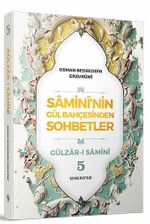 Samini'nin Gül Bahçesinden Sohbetler 5