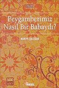 Peygamberimiz Nasıl Bir Babaydı?
