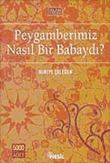 Peygamberimiz Nasıl Bir Babaydı?
