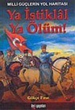 Ya İstiklal Ya Ölüm!
