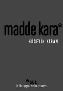 Madde Kara - Hüseyin Kıran