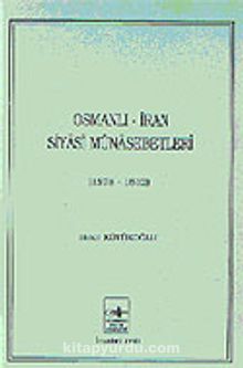 Osmanlı - İran Siyasi Münasebetleri (1578-1612)