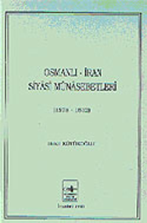Osmanlı - İran Siyasi Münasebetleri (1578-1612)
