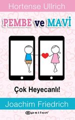 Pembe ve Mavi Çok Heyecanlı!