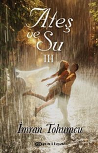 Ateş ve Su 3