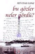 Bu Gözler Neler Gördü?