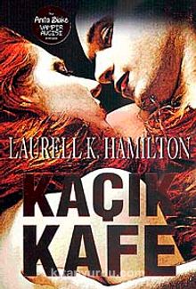 Kaçık Kafe - Anita Blake Vampir Avcısı - Laurell K. Hamilton