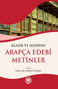 Klasik ve Modern Arapça Edebi Metinler