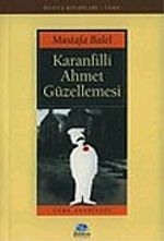 Karanfilli Ahmet Güzellemesi