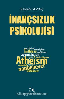 İnançsızlık Psikolojisi - Kenan Sevinç