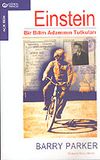 Einstein: Bir Bilim Adamının Tutkuları