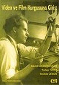 Video ve Film Kurgusuna Giriş