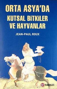 Orta Asya'da Kutsal Bitkiler ve Hayvanlar