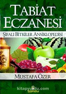 Tabiat Eczanesi / Şifalı Bitkiler Ansiklopedisi (Karton Kapak)
