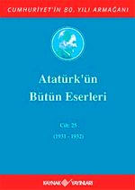 Atatürk'ün Bütün Eserleri / 25.Cilt (1931-1932)