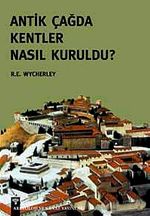 Antik Çağda Kentler Nasıl Kuruldu?