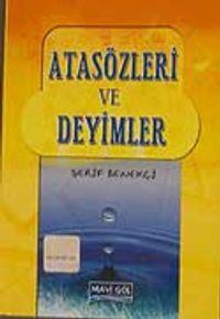 Atasözleri ve Deyimler Sözlüğü