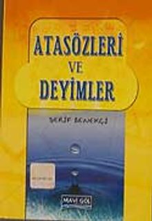 Atasözleri ve Deyimler Sözlüğü
