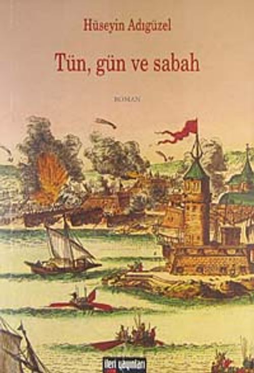 Tün, Gün ve Sabah