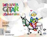 Şarkılarla Gitar Öğreniyorum & Çocuklar İçin (Cd Ekli)