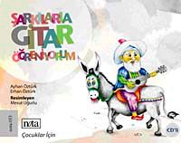 Şarkılarla Gitar Öğreniyorum & Çocuklar İçin (Cd Ekli)