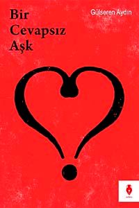 Bir Cevapsız Aşk