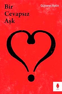 Bir Cevapsız Aşk