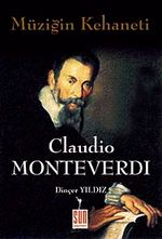 Müziğin Kehaneti & Claudio Monteverdi