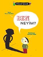 Ben Neyim? / Filozof Çocuk
