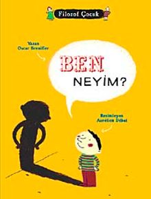 Ben Neyim? / Filozof Çocuk