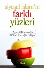 Siyasal İslam'ın Farklı Yüzleri