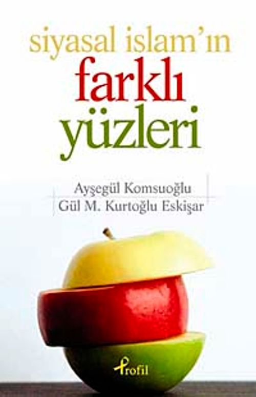 Siyasal İslam'ın Farklı Yüzleri