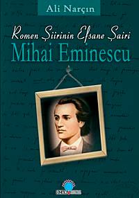 Romen Şiirinin Efsane Şairi Mihai Eminescu