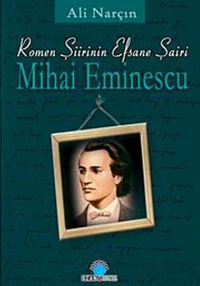 Romen Şiirinin Efsane Şairi Mihai Eminescu