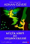 K&uuml;&ccedil;&uuml;k Kirpi ile Ateşb&ouml;cekleri
