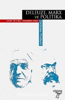Deleuze Marx ve Politika - Nicholas Thoburn