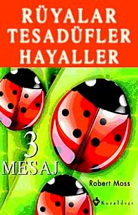 Rüyalar Tesadüfler Hayaller 3 Mesaj