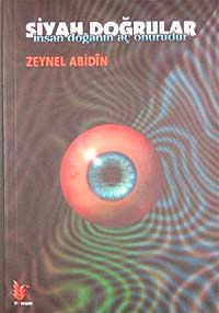 Siyah Doğrular & İnsan Doğanın Aç Onurudur