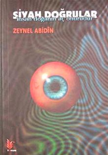 Siyah Doğrular & İnsan Doğanın Aç Onurudur