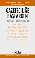 Gazeteciliğe Başlarken & Okuldan Haber Odasına