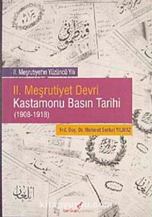 II. Meşrutiyet Devri Kastamonu Basın Tarihi (1908-1918)