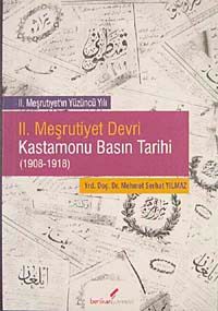 II. Meşrutiyet Devri Kastamonu Basın Tarihi (1908-1918)