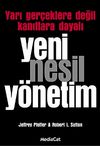 Yeni Nesil Y&ouml;netim & Yarı Ger&ccedil;eklere Değil Kanıtlara Dayalı