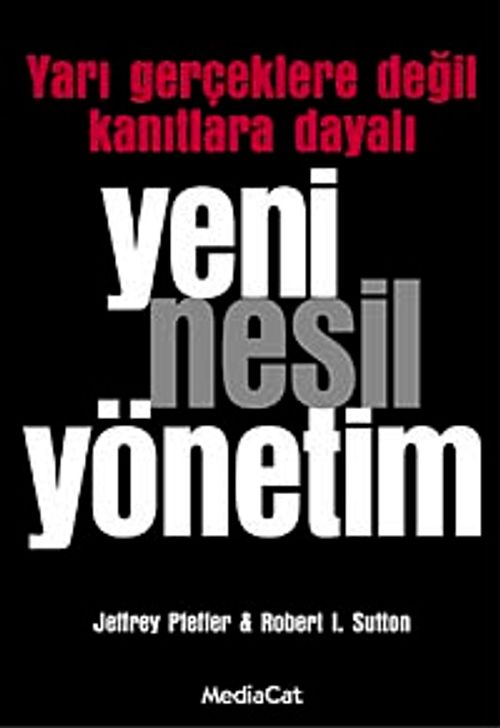 Yeni Nesil Yönetim & Yarı Gerçeklere Değil Kanıtlara Dayalı