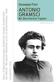 Antonio Gramsci & Bir Devrimcinin Yaşamı