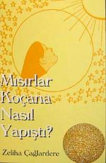 Mısırlar Koçana Nasıl Yapıştı?