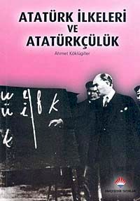 Atatürk İlkeleri ve Atatürkçülük