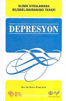Depresyon & Klinik Uygulamada Bilişsel-Davranışçı Terapi