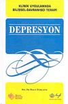 Depresyon & Klinik Uygulamada Bilişsel-Davranış&ccedil;ı Terapi