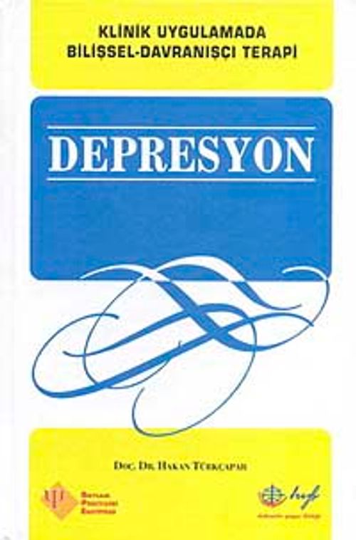 Depresyon & Klinik Uygulamada Bilişsel-Davranışçı Terapi